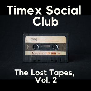 Download track Man On The Freeway Timex Social Club