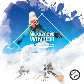 Download track Winter Sessions 2023 (Love Nation Mix) Milk & Sugar