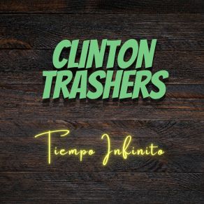 Download track Sin Mentiras CLINTON TRASHERS