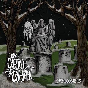 Download track Quitters Never Win Take Captive The Captain