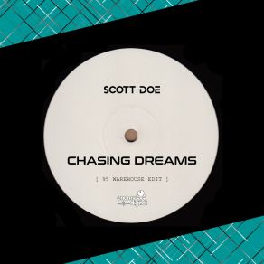 Download track Chasing Dreams (95 Warehouse Edit) Scott Doe