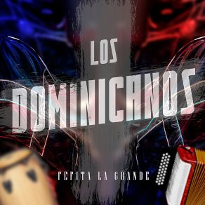 Download track Los Dominicanos Fefita La Grande