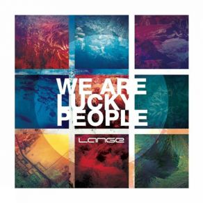 Download track We Are Lucky People (Club Mix) Lange