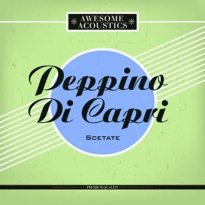 Download track No, Nun Di' Ca Me Vuò Bbene Peppino Di Capri