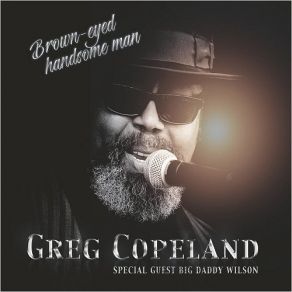 Download track Brown-Eyed Handsome Man Greg Copeland