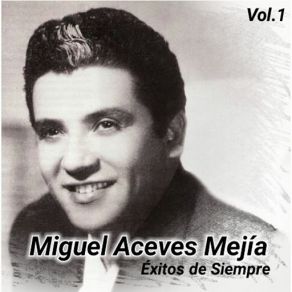 Download track El Chihuahua Miguel Aceves Mejía