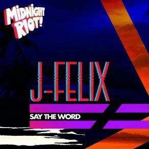 Download track Say The Word J - FelixSol Goodman