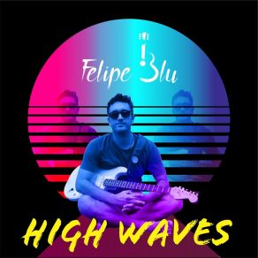 Download track High Waves Felipe BluVinicius Oliveira Pinna