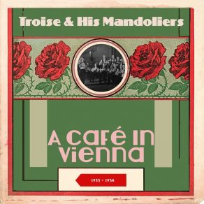 Download track A Café In Vienna His MandoliersDon Carlos (Birrell O'Malley)