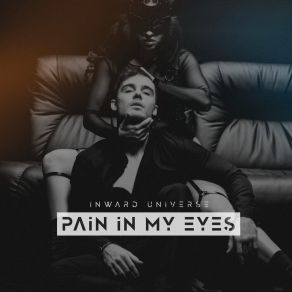 Download track Pain In My Eyes Inward Universe