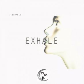 Download track Exhale J. Blofeld