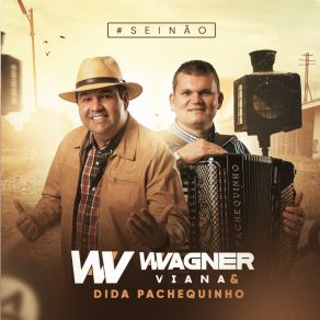 Download track Quando Olho Pra Você Wagner Viana E Dida Pachequinho