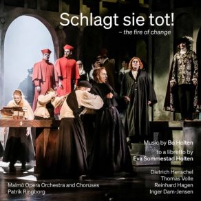 Download track Holten Schlagt Sie Tot!, Act II Scene 17 Unsere Ehe Freut Meinen Vater Und Ärgert Den Papst (Live) Malmo Opera Orchestra, Patrik Ringborg