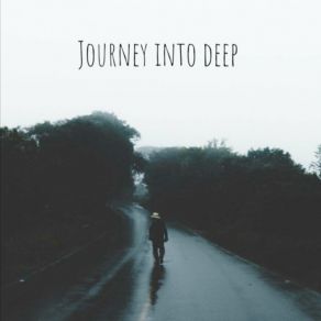 Download track Journey Into Deep A. N. D.