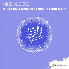 Download track Don't Look Back (Original Mix) Mike Alders