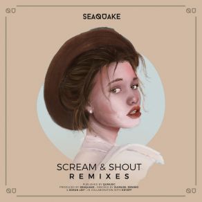 Download track Scream & Shout (Soran Leif Remix) SeaquakeSoran Leif