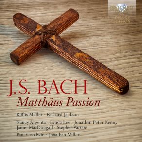 Download track Matthäus Passion, BWV 244, Pt. 2, Descent From The Cross I. Recitative (Evangelist) I, Und Es Waren Viel Weiber Da Jonathan Miller, Jamie MacDougall, Nancy Argenta, Stephen Varcoe, Rufus Müller, Richard Jackson, Jonathan Peter Kenny, Paul Goodwin, Lynda Lee