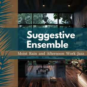 Download track Aroma Of Rain Taste Of Coffee Suggestive Ensemble