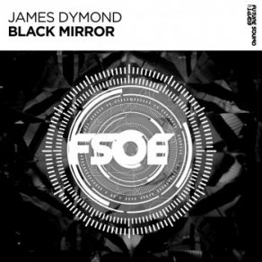 Download track Black Mirror [Original Mix] James Dymond