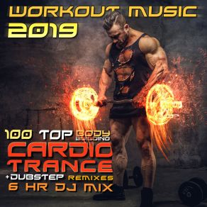 Download track Workout Music 2019 100 Top Body Building Cardio Trance + Dubstep Remixes (2 Hr DJ Set) Workout Electronica