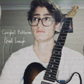 Download track Good Enough Campbell Patterson