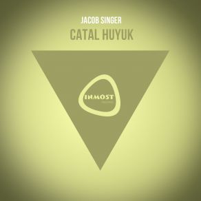 Download track Catal Huyuk (Original Mix) Jacob Singer