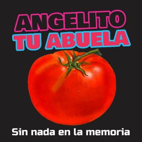 Download track Sin Nada En La Memoria Angelito Tu Abuela