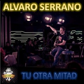 Download track Tu Otra Mitad Alvaro Serrano