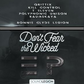 Download track Don't Fear The Wicked (Polyphonic Unison Remix) Clyde LegionQrittix