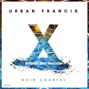 Download track Goin Coastal (Original Mix) Urban Francis