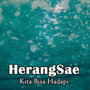 Download track Saatnya Untuk Bangun HerangSae