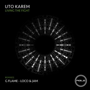 Download track Living The Fight (Original Mix) Uto Karem