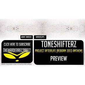 Download track Project Afterlife (Reborn Anthem 2013) (Original Mix) Toneshifterz