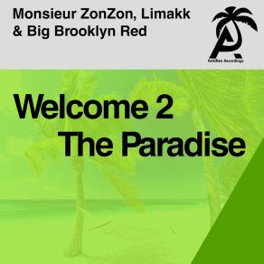 Download track Welcome 2 The Paradise (Pat The Cat Ibiza Vibe Mix) LimakkPat The Cat