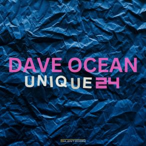 Download track Unique 24 (House Mix) Dave Ocean