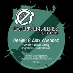 Download track I Want A Rave Party (Luis Pitti Remix) Alex MendezLuis Pitti