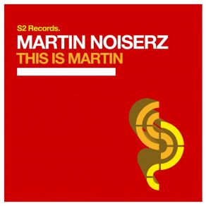 Download track This Is Martin Martin Noiserz