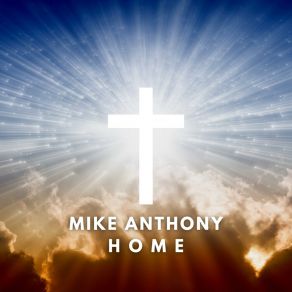 Download track Home (Extended Mix) Mike Anthony