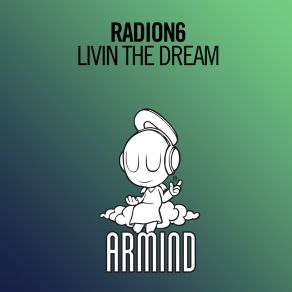 Download track Livin The Dream (Extended Mix) Radion 6