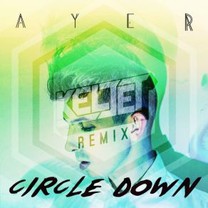 Download track Circle Down Ayer