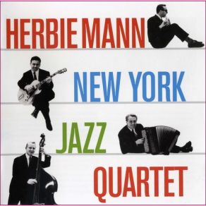 Download track Early Morning Blues Herbie Mann, New York Jazz Quartet