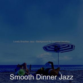 Download track Background For Summer Days Smooth Dinner Jazz