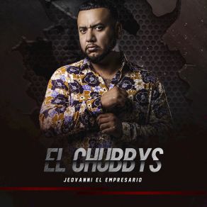 Download track El Chubbys Jeovanni 