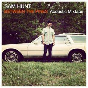 Download track Bottle It Up (Acoustic) Sam Hunt