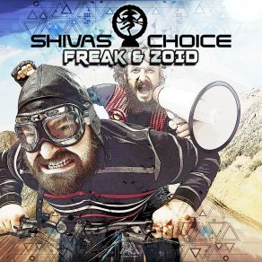 Download track Freak & Zoid (Cranium Drill Mix) Shivas ChoiceCranium Drill