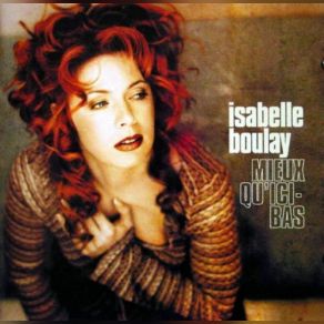 Download track Mieux Qu'Ici-Bas Isabelle Boulay