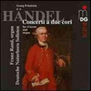 Download track 4. Concerto A Due Cori HWV 333 Georg Friedrich Händel