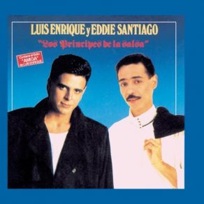 Download track Que Locura Fue Enamorarme De Tí Luis Enrique, Eddie Santiago