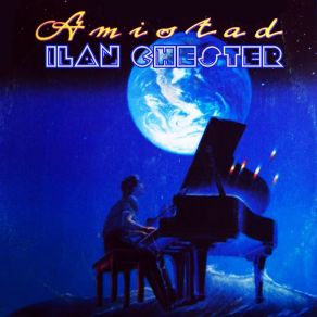 Download track Amistad Ilan Chester