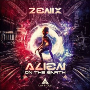 Download track Alien On The Earth Zenix